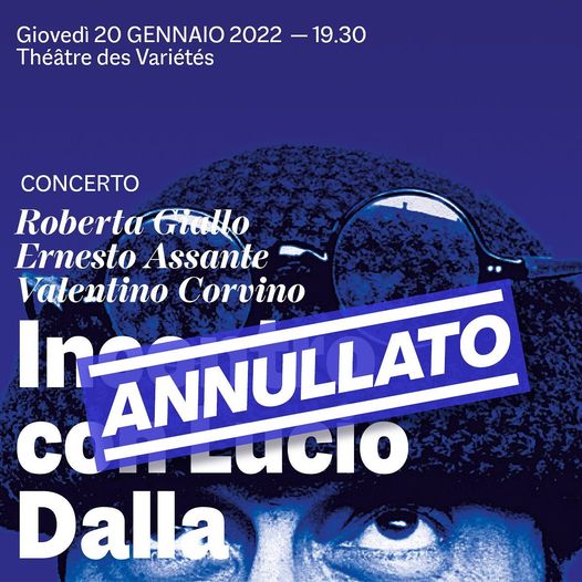 Annullato lo spettacolo della Dante Alighieri "Incontro con Lucio Dalla" causa chiusura del Teatro de Variétés.