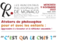 I Rencontres Philosophiques de Monaco organizzano mercoledì 9 novembre, un pomeriggio durante il quale i bambini dai 7 ai 10 anni potranno filosofeggiare sul tema "Chi è il Leader?".