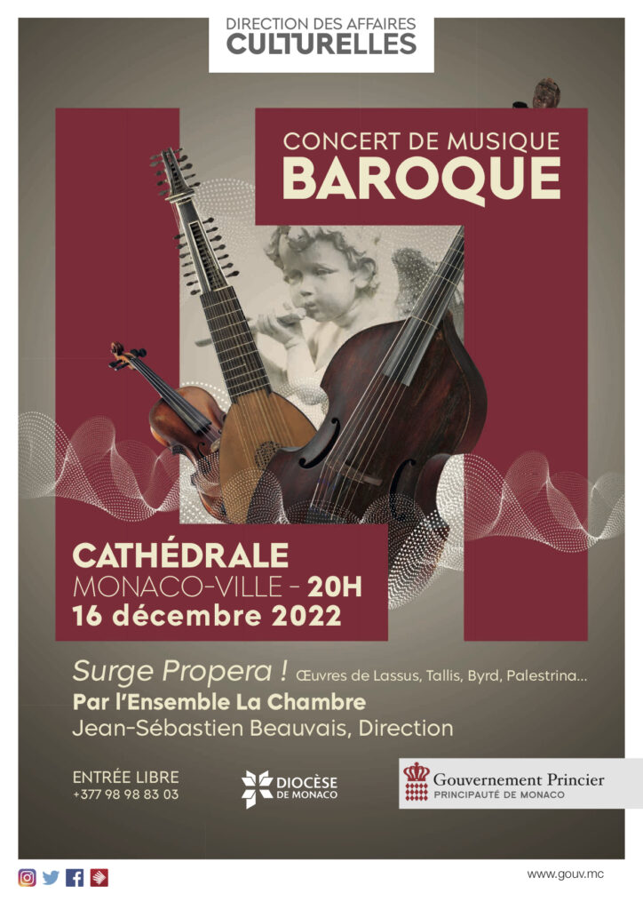 La Direction des Affaires Culturelles organizza alla Cattedrale di Monaco, venerdì 16 dicembre ore 20, un concerto di musica barocca: Surge Propera.