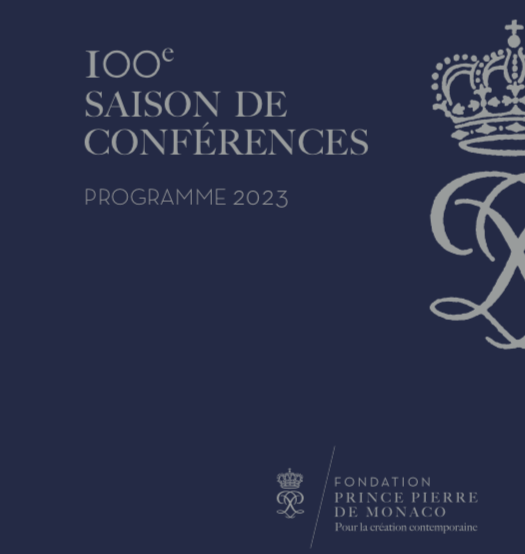 Sarà una stagione speciale quella del 2023, che celebrerà i 100 anni di conferenze della Fondation Prince Pierre de Monaco. Un ricco calendario per marcare il secolo.