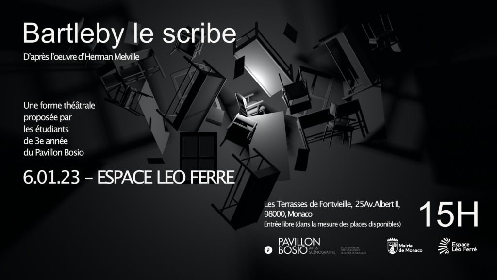 Un nuovo spettacolo teatrale proposto dalla scuola d'arte di Monaco, Pavillon Bosio: "Bartleby le scribe" ,presso l'Espace Léo Ferré venerdì 6 gennaio ore 15.