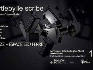 Un nuovo spettacolo teatrale proposto dalla scuola d'arte di Monaco, Pavillon Bosio: "Bartleby le scribe" ,presso l'Espace Léo Ferré venerdì 6 gennaio ore 15.