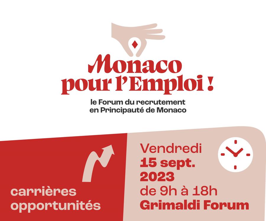 Il 1° Forum "Monaco pour l’Emploi" (Monaco per l'Occupazione), forum dedicato al mondo del lavoro, aprirà i battenti venerdì 15 settembre alle ore 9 per tutto il  giorno al Grimaldi Forum.