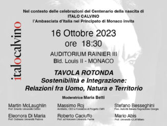 In occasione della XXIII Edizione della Settimana della Lingua Italiana nel Mondo "L'italiano e la sostenibilità" e in concomitanza delle Celebrazioni del Centenario della nascita di Italo Calvino, l'Ambasciata d'Italia a Monaco organizza una tavola rotonda il 16 ottobre ore 19.30 presso l'Auditorium Ranier II, su "Sostenibilità e integrazione: relazioni tra uomo,natura e territorio