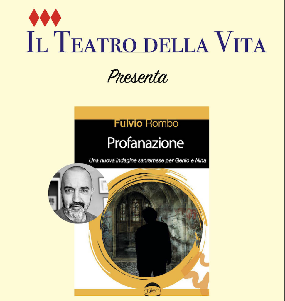 L'associazione "Teatro della Vita" presenta l'incontro letterario con Fulvio Rombo che presenterà il giallo "Profanazioni".