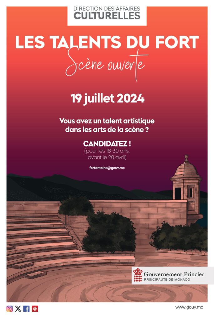 La Direzione degli Affari Culturali di Monaco, propone, per il secondo anno consecutivo, "Scène Ouverte, Les Talents du Fort", le candidature si possono inviare fino al 20 aprile