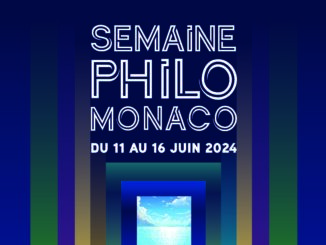 Les Rencontres Philosophique (Incontri Filosofici di Monaco) organizzano dall'11 al 16 giugno la "Semaine PhiloMonaco".