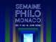 Les Rencontres Philosophique (Incontri Filosofici di Monaco) organizzano dall'11 al 16 giugno la "Semaine PhiloMonaco".