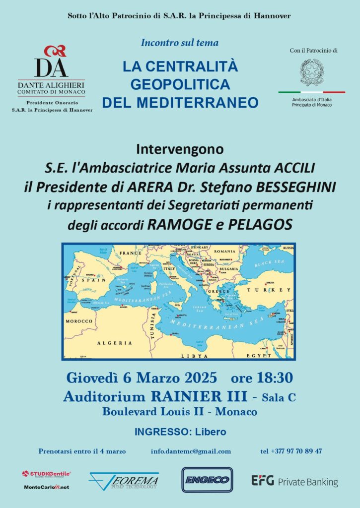 La Dante Alighieri di Monaco organizza giovedì 6 marzo alle ore 18,30 la conferenza "La centralità geopolitica del Mediterraneo"  presso l'Auditorium Rainier III.