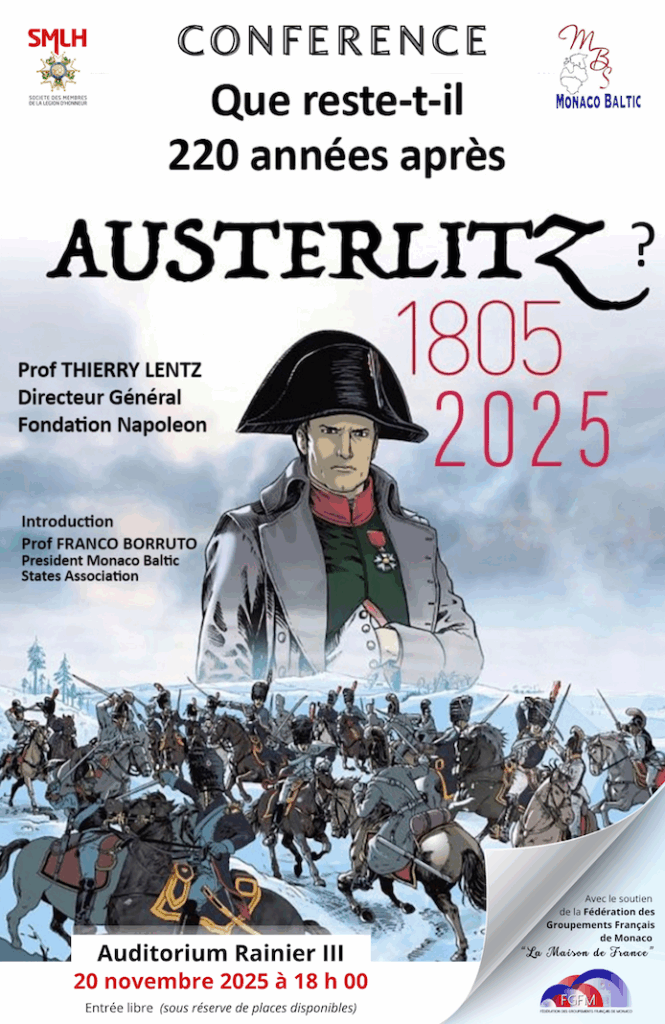 Il professor Thierry Lentz terrà la conferenza su "Cosa resta 220 anni dopo Asuterlitz?" il prossimo 20 novembre alle ore 18, l’Auditorium Rainier III. 