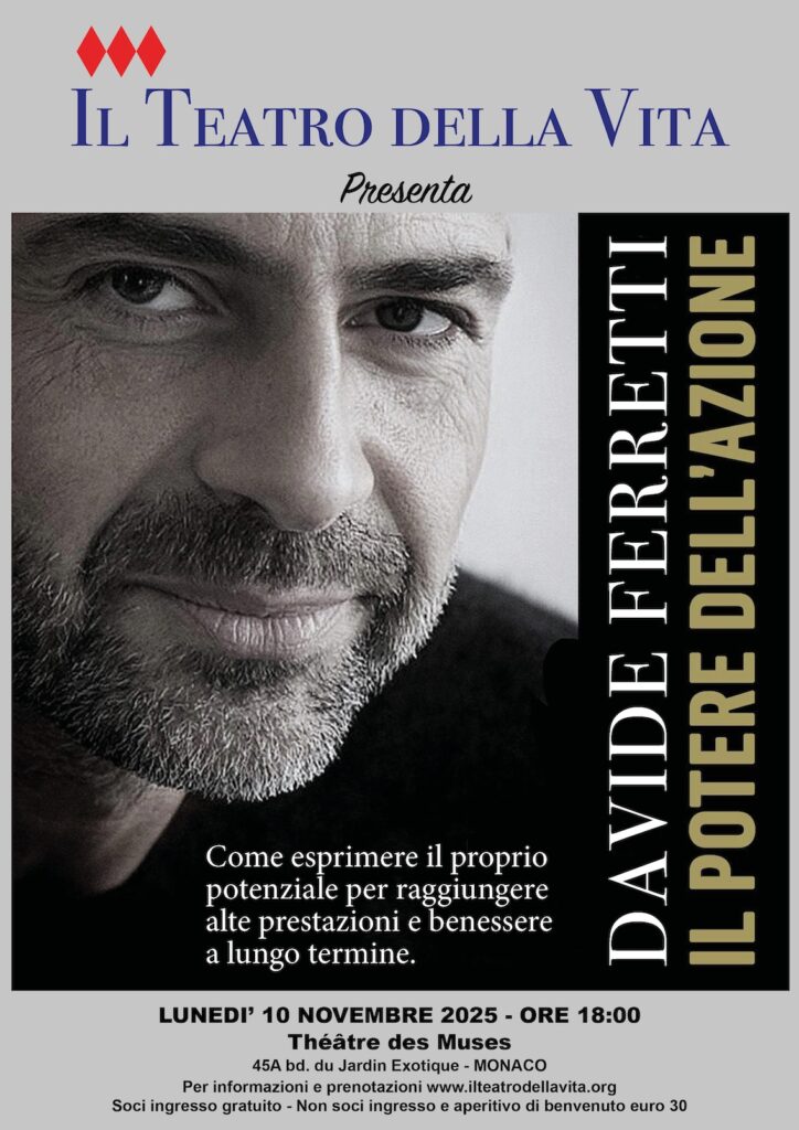 L'associazione Il Teatro della Vita presenta un incontro con il coach Davide Ferretti dedicato all’azione consapevole e al potenziale personale, lunedì 10 novembre al Teatro de Muses di Monaco