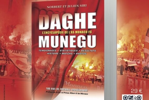 Il libro-evento "Daghe Munegue"della storia dell'ASMonaco FC sarà alla FNAC, sabato 7 marzo per dediche e autografi.