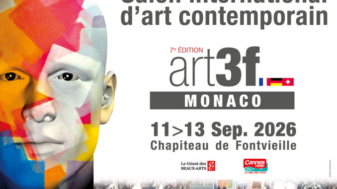 Dall'11 al 13 settembre il Chapiteau de Fontvieille ospita la 7ª edizione di Art3f, il salone che avvicina il grande pubblico all'arte contemporanea.
